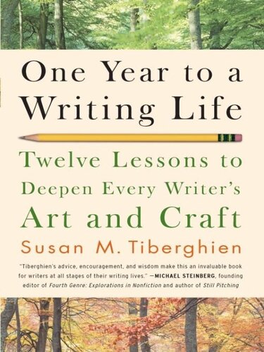 One Year to a Writing Life: Twelve Lessons to Deepen Every Writer's Art and Craft