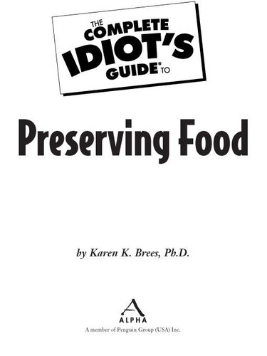 The Complete Idiot's Guide to Preserving Food