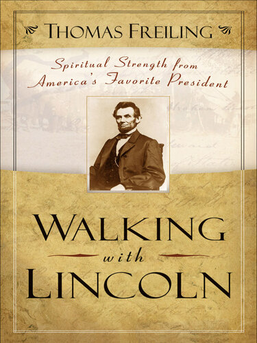 Walking with Lincoln: Spiritual Strength from America's Favorite President