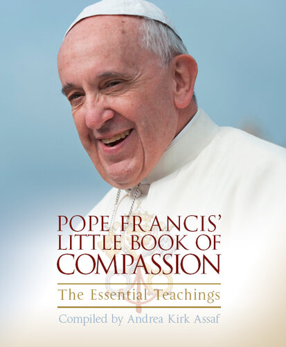 Pope Francis' Little Book of Compassion: The Essential Teachings