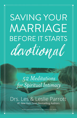 Saving Your Marriage Before It Starts Devotional: 52 Meditations for Spiritual Intimacy