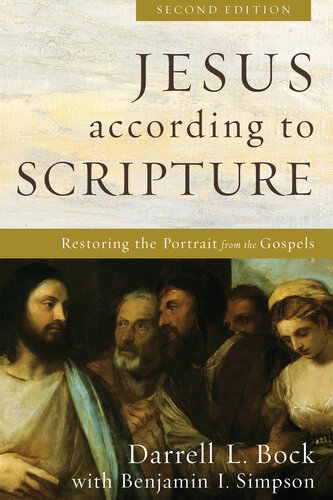 Jesus According to Scripture: Restoring the Portrait from the Gospels