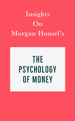 Insights on Morgan Housel's the Psychology of Money