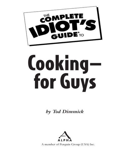 The Complete Idiot's Guide to Cooking--For Guys
