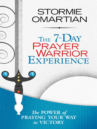 The 7-Day Prayer Warrior Experience: Free One-Week Devotional