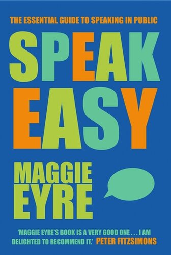 Speak Easy: The essential guide to speaking in public