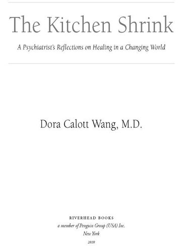 The Kitchen Shrink: A Psychiatrist's Reflections on Healing in a Changing World