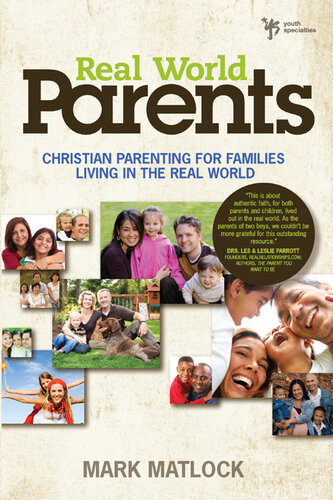 Real World Parents: Christian Parenting for Families Living in the Real World