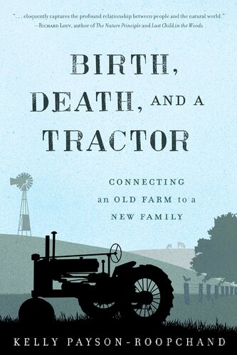 Birth, Death, and a Tractor: Connecting An Old Farm To a New Family