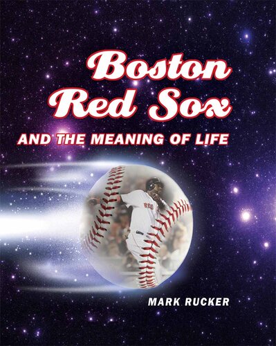 Boston Red Sox and the Meaning of Life