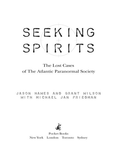 Seeking Spirits: The Lost Cases of The Atlantic Paranormal Society