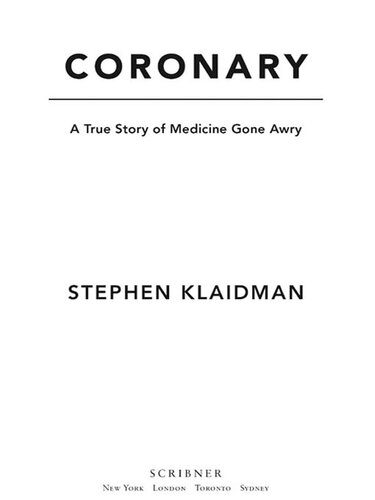 Coronary: A True Story of Medicine Gone Awry