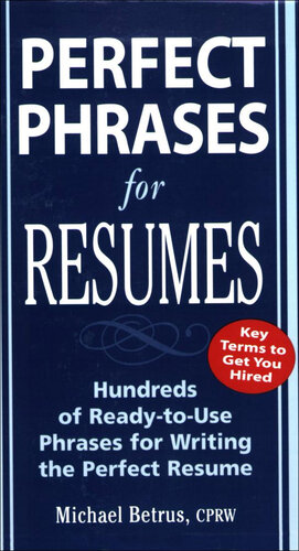 Perfect Phrases for Resumes
