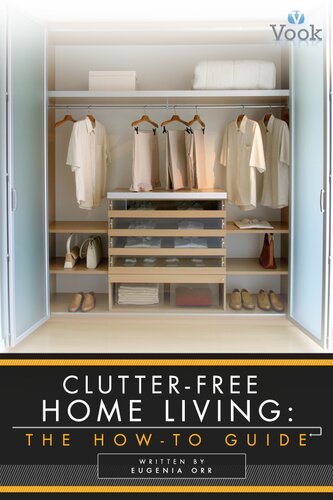 Clutter-Free Home Living: The How-To Guide