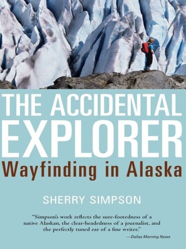 The Accidental Explorer: Wayfinding in Alaska