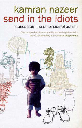 Send in the Idiots: Stories from the Other Side of Autism
