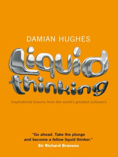 Liquid Thinking: Inspirational lessons from the world's great achievers