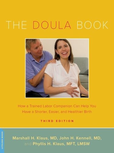 The Doula Book: How A Trained Labor Companion Can Help You Have A Shorter, Easier, And Healthier Birth