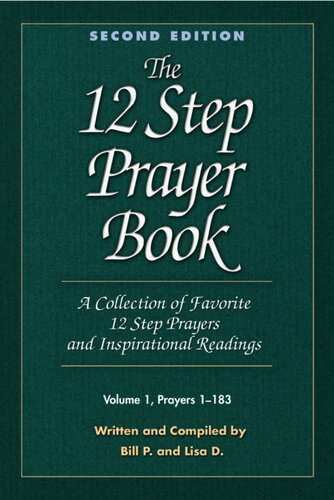The 12 Step Prayer Book: A collection of Favorite 12 Step Prayers and Inspirational Readings