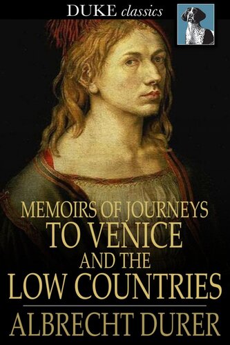 Memoirs of Journeys to Venice and the Low Countries