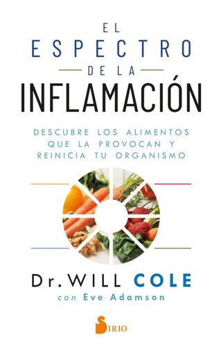 El espectro de la inflamación: Descubre los alimentos que la provocan y reinicia tu organismo