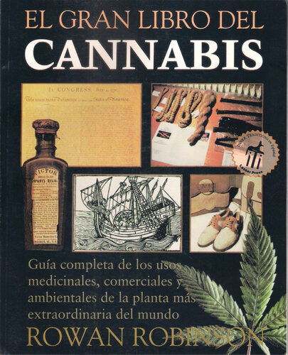 El gran libro del cannabis: Guía completa de los usos medicinales, comerciales y ambientales de la planta más extraordinaria del mundo