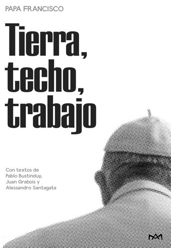 Tierra, techo, trabajo