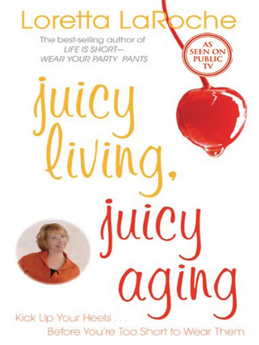 Juicy Living, Juicy Aging