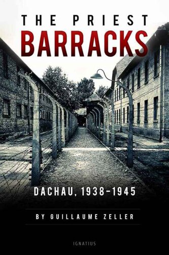 The Priest Barracks: Dachau 1938-1945