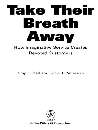 Take Their Breath Away: How Imaginative Service Creates Devoted Customers