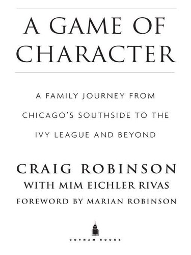 A Game of Character: A Family Journey from Chicago's Southside to the Ivy League and Beyond