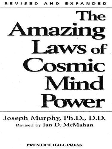 Amazing Laws of Cosmic Mind Power: Fifteen Simple Laws to Help You Achieve Your Goals and Reach New Levels of Personal Fulfillment