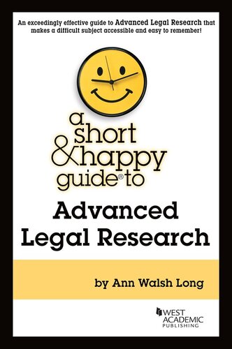 A Short & Happy Guide to Advanced Legal Research