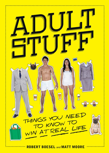 Adult Stuff: Things You Need to Know to Win at Real Life