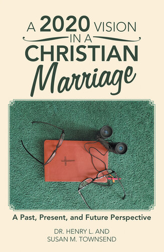 A 2020 Vision in a Christian Marriage: A Past, Present, and Future Perspective