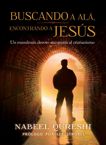 Buscando a Alá encontrando a Jesús: Un musulmán devoto encuentra al cristianimo