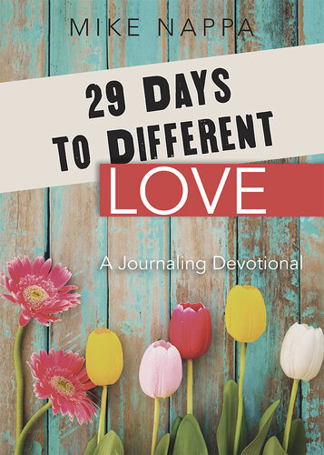 29 Days to Different: Love: A Journaling Devotional
