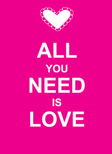 All You Need is Love