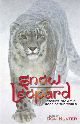 Snow Leopard: Stories from the Roof of the World