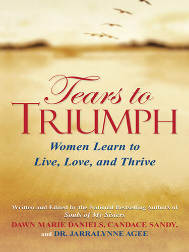 Tears to Triumph: Women Learn to Live, Love and Thrive