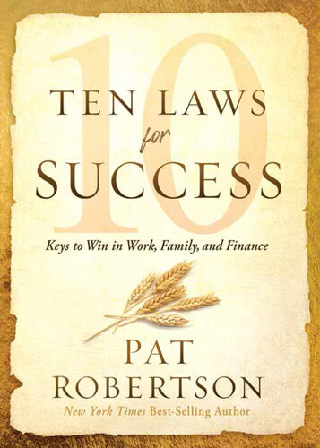 Ten Laws for Success: Keys to Win in Work, Family, and Finance
