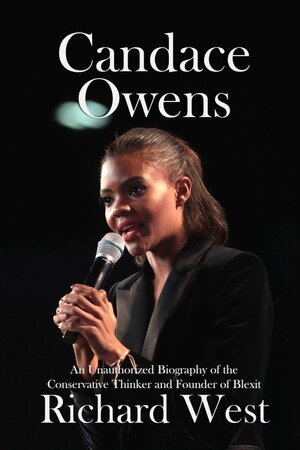 Candace Owens: An Unauthorized Biography of the Conservative Thinker and Founder of Blexit