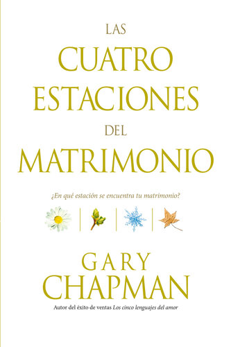 Las cuatro estaciones del matrimonio: ¿En qué estación se encuentra su matrimonio?