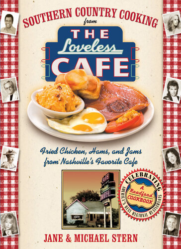Southern Country Cooking from the Loveless Cafe: Fried Chicken, Hams, and Jams from Nashville's Favorite Cafe