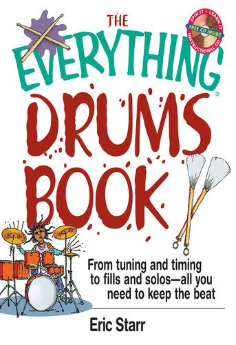 The  Drums Book: From Tuning and Timing to Fills and Solos-All You Need to Keep the Beat