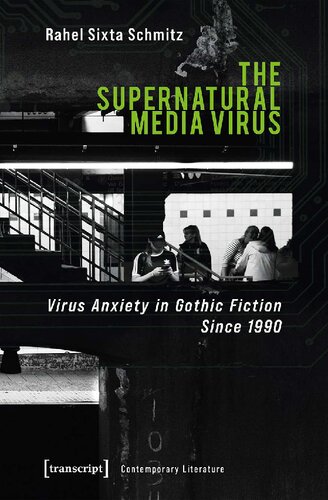 The Supernatural Media Virus: Virus Anxiety In Gothic Fiction Since 1990