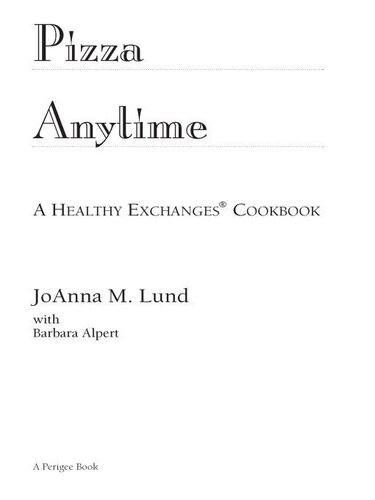 Pizza Anytime: A Healthy Exchanges Cookbook