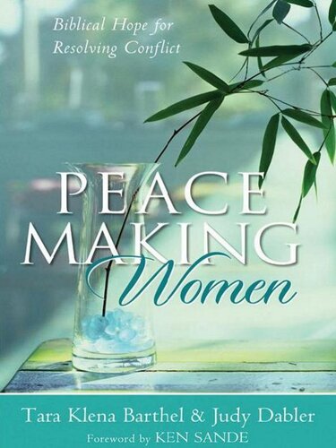 Peacemaking Women: Biblical Hope for Resolving Conflict