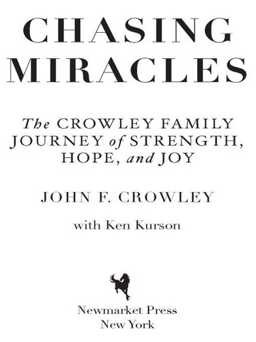 Chasing Miracles: The Crowley Family Journey of Strength, Hope, and Joy