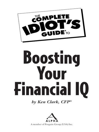 The Complete Idiot's Guide to Boosting Your Financial IQ